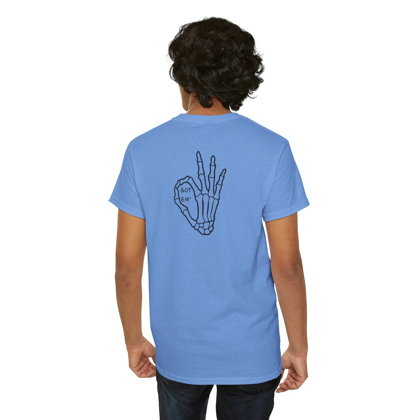 Got Em' T-Shirt