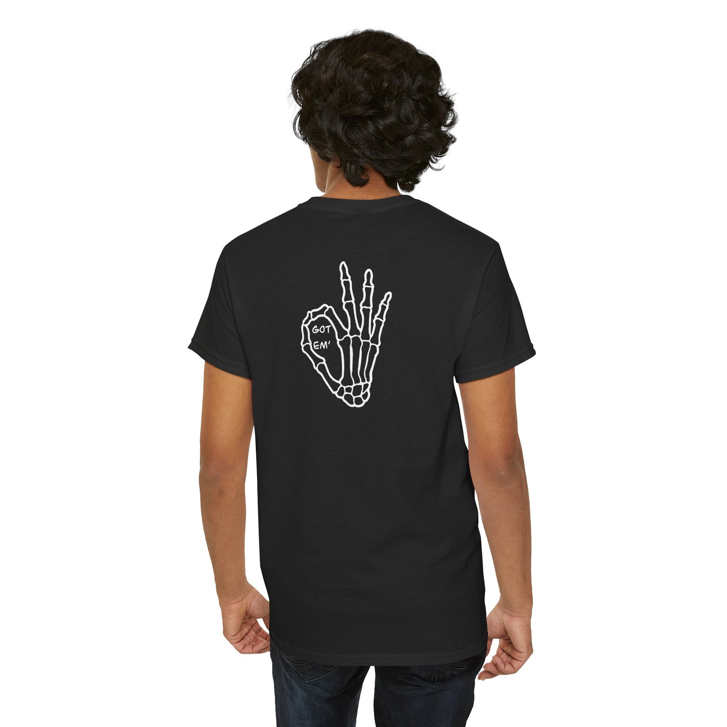 Got Em' T-Shirt